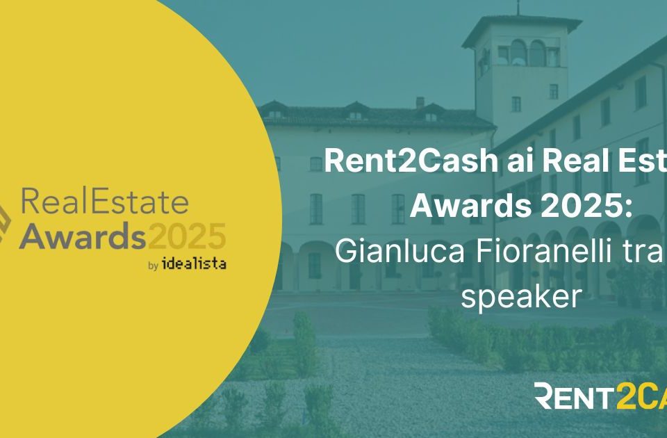 Rent2Cash è orgogliosa di annunciare che il nostro founder, Gianluca Fioranelli, sarà tra gli speaker del Real Estate Awards 2025