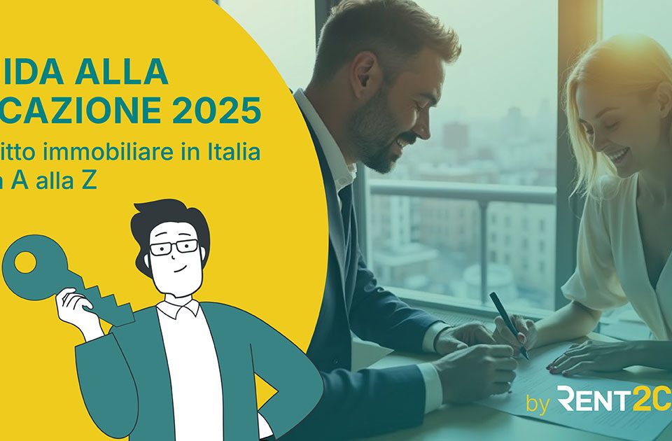 Guida completa alla locazione 2025 – Affitto in Italia