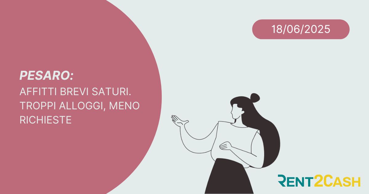 Illustrazione per flash news su Affitti brevi Pesaro: l'offerta diventa maggiore della domanda, pubblicata da Rent2Cash