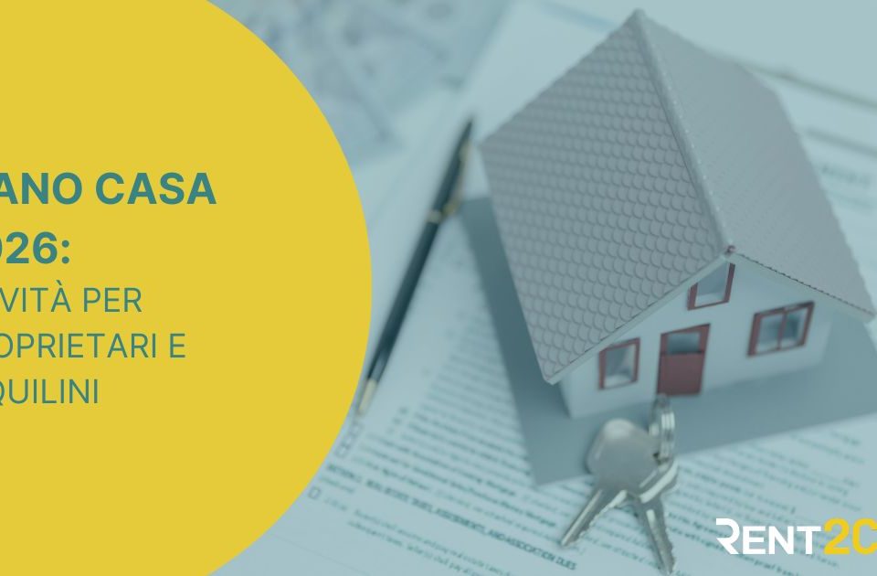 Piano Casa 2026: cosa cambia per chi possiede o affitta casa in Italia
