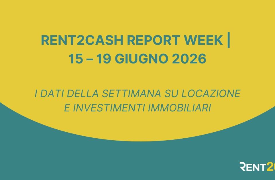 Rent2Cash Report Week: settimana 15-19 giugno 2026